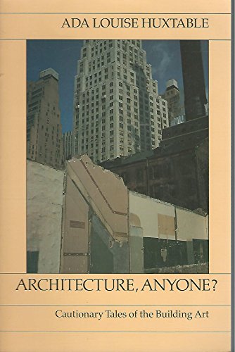 Stock image for Architecture, Anyone? : Cautionary Tales of the Building Art for sale by Better World Books