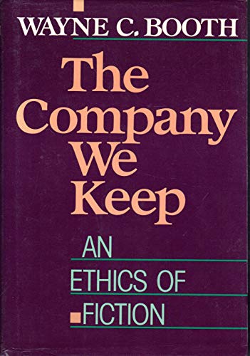 Beispielbild fr The Company We Keep : An Ethics of Fiction zum Verkauf von Better World Books