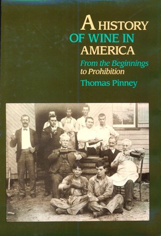 Imagen de archivo de A History of Wine in America: From the Beginnings to Prohibition a la venta por HPB-Red