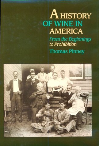 Stock image for A History of Wine in America: From the Beginnings to Prohibition for sale by HPB-Red