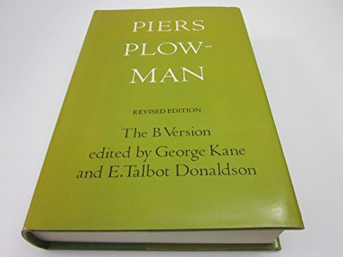 Imagen de archivo de Piers Plowman: The B Version, Will's Visions of Piers Plowman, Do-Well, Do-Better and Do-Best a la venta por Murphy-Brookfield Books