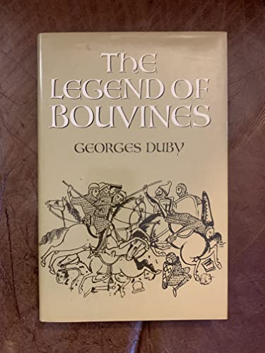 9780520062382: The Legend of Bouvines: War, Religion, and Culture in the Middle Ages