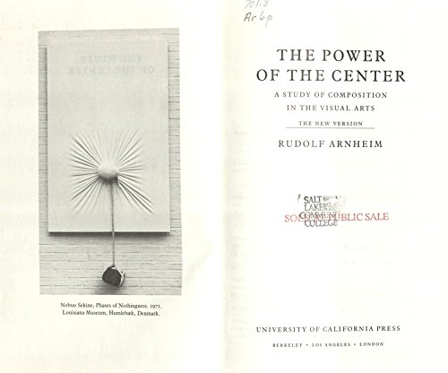 Imagen de archivo de The Power of the Center : A Study of Composition in the Visual Arts a la venta por Better World Books: West