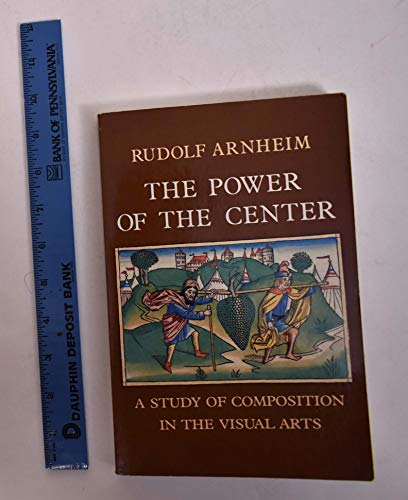 Stock image for The Power of the Center : A Study of Composition in the Visual Arts : The New Version for sale by Wonder Book