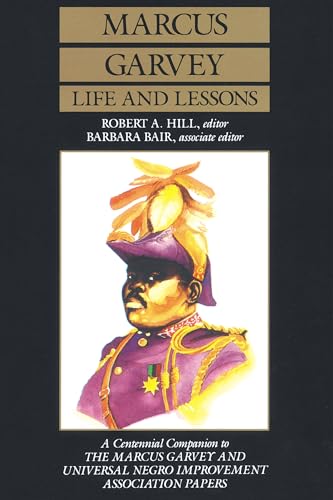 Stock image for Marcus Garvey Life and Lessons: A Centennial Companion to the Marcus Garvey and Universal Negro Improvement Association Papers for sale by BooksRun