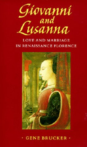 9780520063280: Giovanni and Lusanna: Love and Marriage in Renaissance Florence