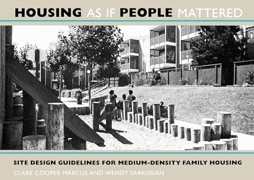 Stock image for Housing As If People Mattered: Site Design Guidelines for Medium-Density Family Housing (California Series in Urban Development) (Volume 4) for sale by SecondSale