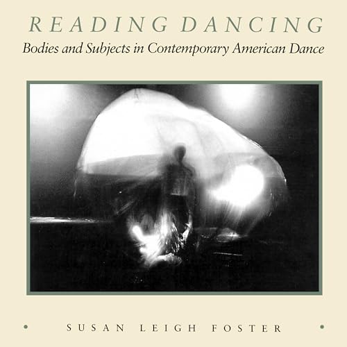 Stock image for Reading Dancing: Bodies and Subjects in Contemporary American Dance for sale by WorldofBooks