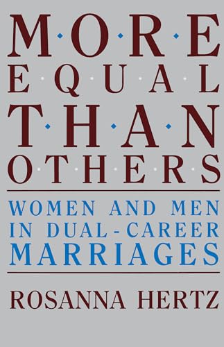 Beispielbild fr More Equal Than Others: Women and Men in Dual-Career Marriages zum Verkauf von Wonder Book