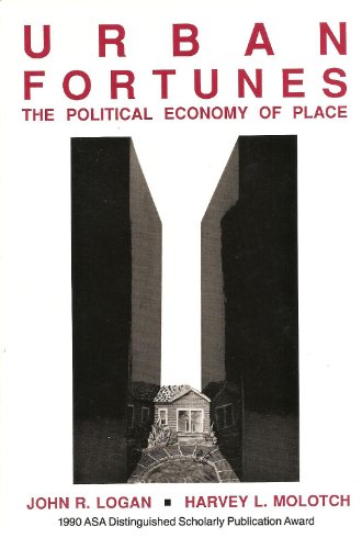 Imagen de archivo de Urban Fortunes: The Political Economy of Place a la venta por Books From California