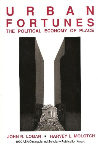 Stock image for Urban Fortunes: The Political Economy of Place for sale by Front Cover Books