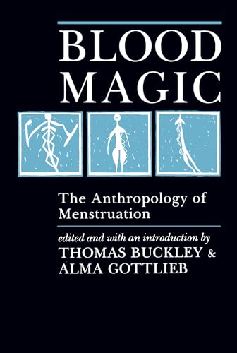 9780520063501: Blood Magic: The Anthropology of Menstruation