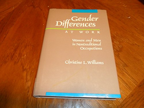 Stock image for Gender Differences at Work: Women and Men in Non-traditional Occupations for sale by Hourglass Books