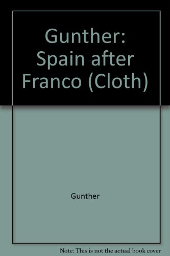 9780520063846: Gunther: Spain After Franco (cloth)
