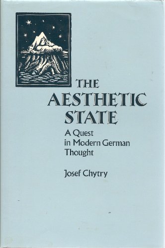 Imagen de archivo de The Aesthetic State: A Quest in Modern German Thought a la venta por Moe's Books