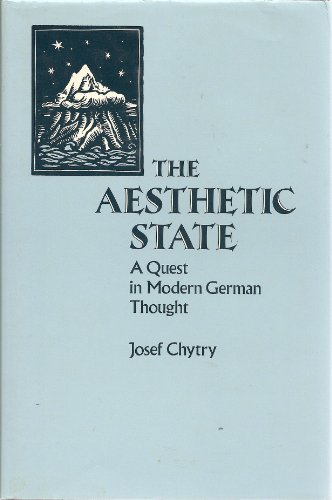 Stock image for The Aesthetic State: A Quest in Modern German Thought for sale by Moe's Books