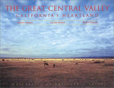 Imagen de archivo de The Great Central Valley: California's Heartland- A Photographic Project a la venta por Books Unplugged