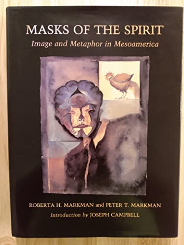 Stock image for Masks of the Spirit : Image and Metaphor in Mesoamerica for sale by Better World Books: West