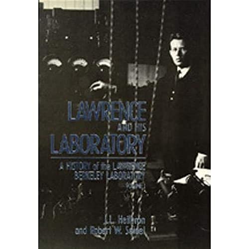 Imagen de archivo de Lawrence and His Laboratory; a History of the Lawrence Berkeley Laboratory a la venta por Hackenberg Booksellers ABAA