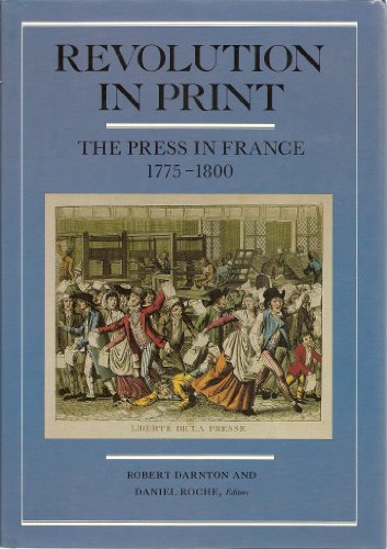 Revolution in Print: The Press in France, 1775-1800