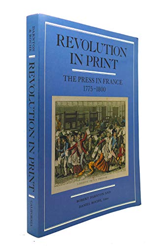 Beispielbild fr Revolution in Print: The Press in France, 1775-1800 zum Verkauf von BooksRun