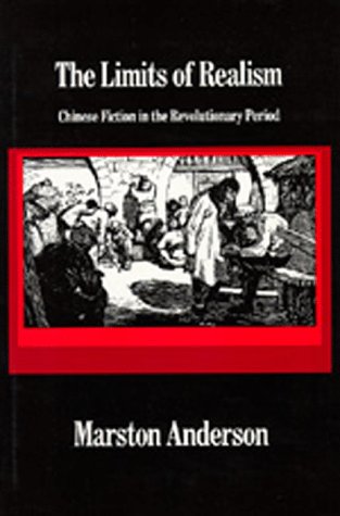 Stock image for The Limits of Realism : Chinese Fiction in the Revolutionary Period for sale by Better World Books