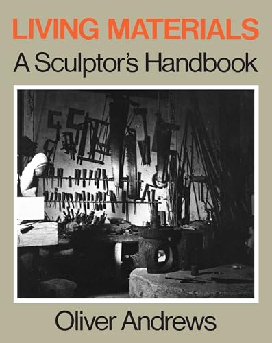9780520064522: Living Materials: A Sculptor's Handbook