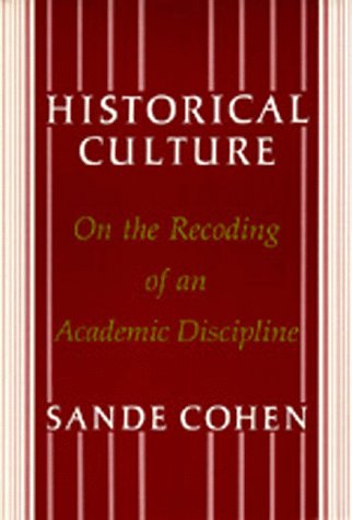 Beispielbild fr Historical Culture : On the Recoding of an Academic Discipline zum Verkauf von Better World Books