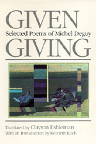 Beispielbild fr Given Giving: Selected Poems of Michel Deguy zum Verkauf von HPB-Emerald
