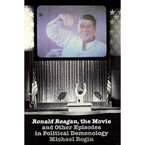 Beispielbild fr Ronald Reagan the Movie: And Other Episodes in Political Demonology zum Verkauf von ThriftBooks-Atlanta