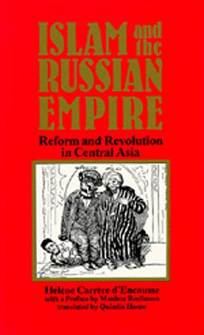 Beispielbild fr Islam and the Russian Empire : Reform and Revolution in Central Asia zum Verkauf von Better World Books