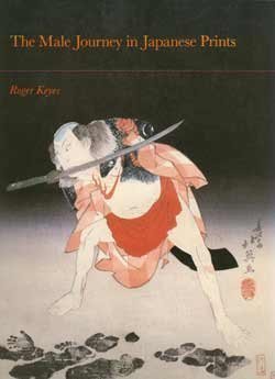 Beispielbild fr The Male Journey in Japanese Prints zum Verkauf von Books From California