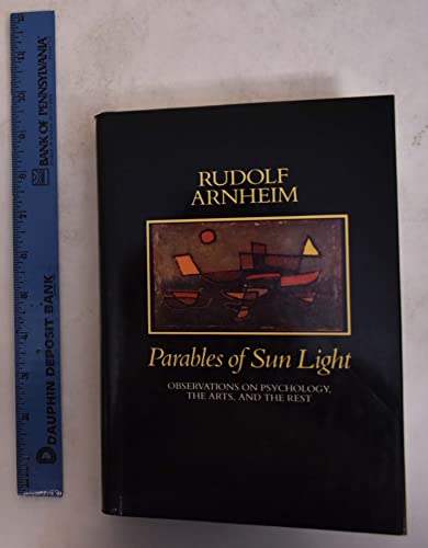 Imagen de archivo de Parables of Sun Light : Observations on Psychology, the Arts, and the Rest a la venta por Better World Books