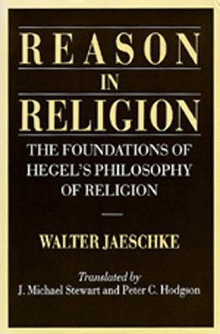 Beispielbild fr Reason in Religion : The Foundations of Hegel's Philosophy of Religion zum Verkauf von Better World Books