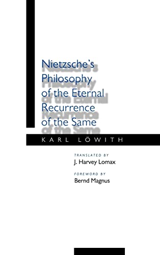 Nietzsche's Philosophy of the Eternal Recurrence of the Same - Lowith, Karl; Lomax, J. Harvey (TRN)