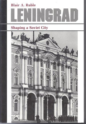 Beispielbild fr Leningrad : Shaping a Soviet City zum Verkauf von Better World Books