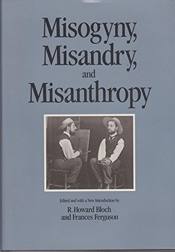 Beispielbild fr Misogyny, misandry, and misanthropy zum Verkauf von Powell's Bookstores Chicago, ABAA