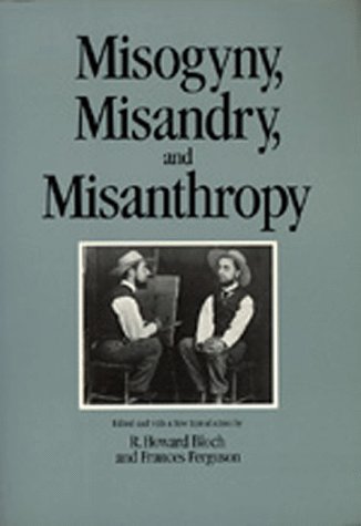 Beispielbild fr Misogyny, Misandry, and Misanthropy (Representations Books) zum Verkauf von HPB-Emerald