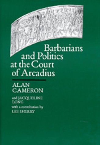 Imagen de archivo de Barbarians and Politics at the Court of Arcadius (Transformation of the Classical Heritage) a la venta por Ed's Editions LLC, ABAA