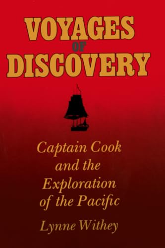 Voyages of Discovery: Captain Cook and the Exploration of the Pacific (9780520065642) by Withey, Lynne