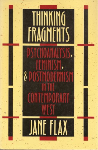 Beispielbild fr Thinking fragments: Psychoanalysis, feminism, and postmodernism in the contemporary West zum Verkauf von Wonder Book