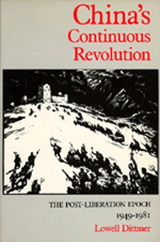 Beispielbild fr China's Continuous Revolution: The Post-Liberation Epoch, 1949-1981 zum Verkauf von HPB-Diamond