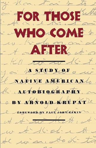 Imagen de archivo de For Those Who Come After: A Study of Native American Autobiography a la venta por HPB-Diamond
