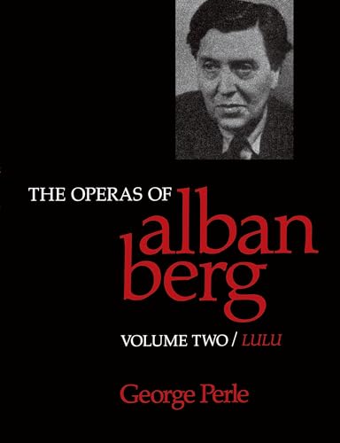 Stock image for The Operas of Alban Berg, Volume II: Lulu for sale by BooksRun