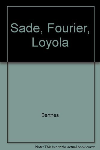 Sade: Fourier : Loyola (English and French Edition) (9780520066281) by Barthes, Roland