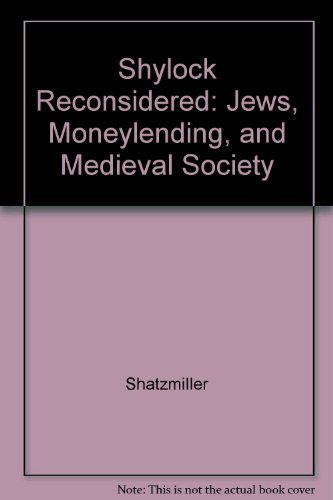 9780520066359: Shylock Reconsidered: Jews, Moneylending, and Medieval Society