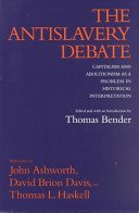 9780520066397: The Antislavery Debate: Capitalism and Abolitionism as a Problem in Historical Interpretation