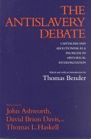 9780520066397: The Antislavery Debate: Capitalism and Abolitionism As a Problem in Historical Interpretation