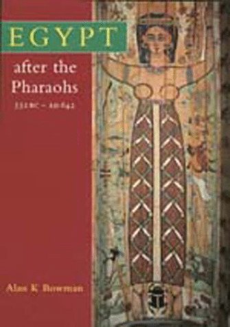 Imagen de archivo de Egypt After the Pharaohs: 332 B.C. - A.D. 642 from Alexander to the Arab Conquest a la venta por HPB Inc.