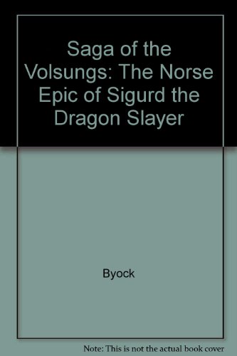 9780520066830: The Saga of the Volsungs: The Norse Epic of Sigurd the Dragon Slayer